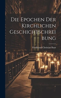 Die Epochen der Kirchlichen Geschichtschreibung