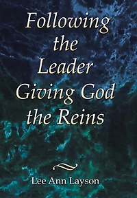 Following The Leader: Giving God The Reins
