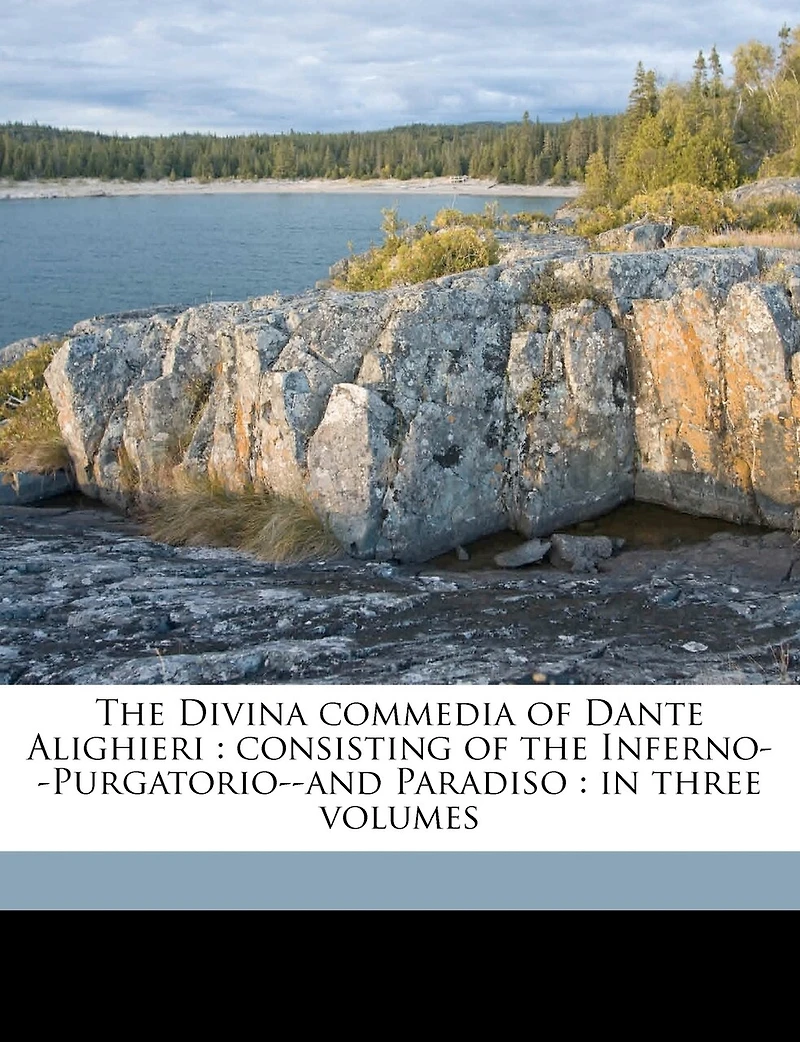 the Divina Commedia of Dante Alighieri: Consisting Inferno--Purgatorio--and Paradiso : Three Volumes; Volume 3