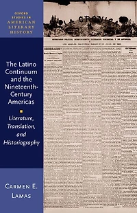 The Latino Continuum and the Nineteenth Century Americas: Literature, Translation, and Historiography