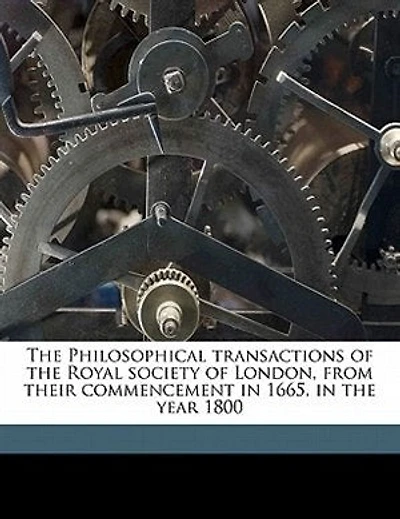 The Philosophical transactions of the Royal society of London, from their commencement in 1665, in the year 1800 Volume 11