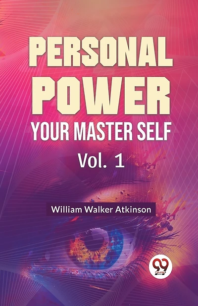 Personal Power Your Master Self Vol. 1
