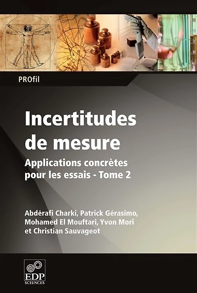 Incertitudes de mesure, Vol. 2. Applications concrètes pour les essais