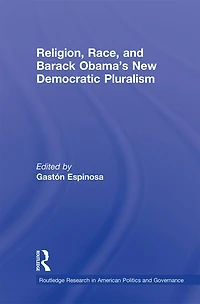 Religion, Race, And Barack Obama's New Democratic Pluralism