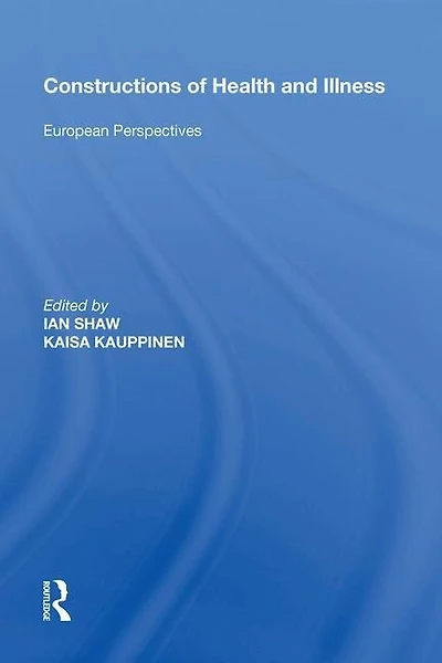 Constructions of Health and Illness: European Perspectives