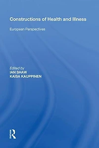 Constructions of Health and Illness: European Perspectives