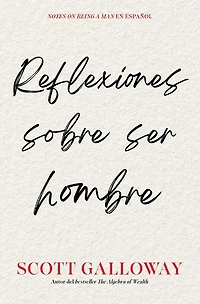 Reflexiones sobre ser hombre/Notes on Being a Man