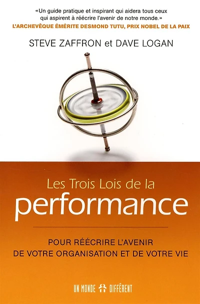 Les trois lois de la performance: pour réécrire l'avenir de votre entreprise et de votre vie