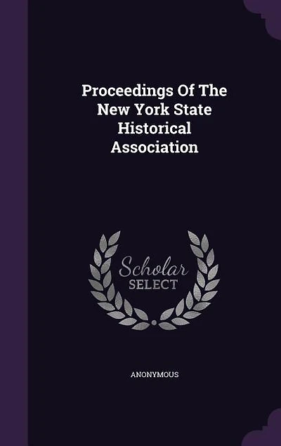 Proceedings Of The New York State Historical Association