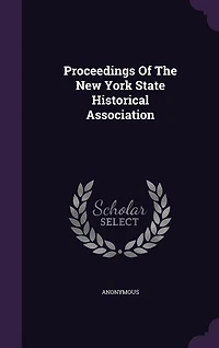Proceedings Of The New York State Historical Association
