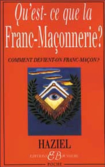Qu'est-ce que la franc-maçonnerie ?: comment devient-on franc-maçon ?