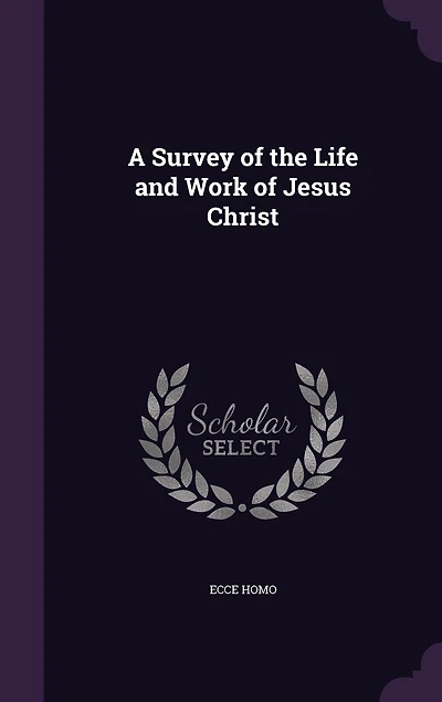 A Survey of the Life and Work of Jesus Christ
