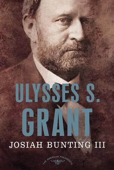 Ulysses S. Grant: The American Presidents Series: 18th President, 1869-1877