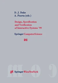 Design, Specification and Verification of Interactive Systems ’99: Proceedings of the Eurographics Workshop in Braga, Portugal, June 2–4, 1999