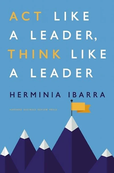 Act Like a Leader, Think Leader