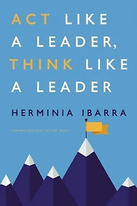 Act Like a Leader, Think Leader