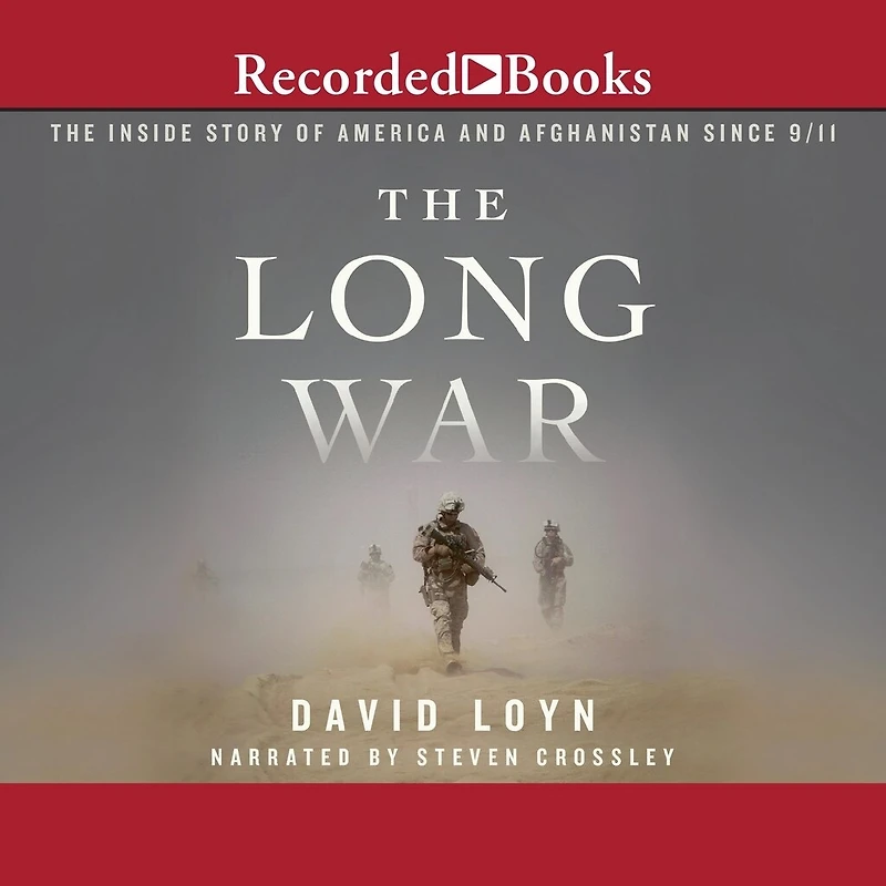 The Long War: Inside Story of America and Afghanistan Since 9/11