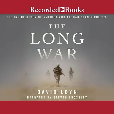 The Long War: Inside Story of America and Afghanistan Since 9/11