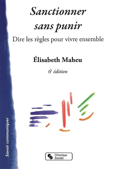 Sanctionner sans punir: dire les règles du vivre ensemble