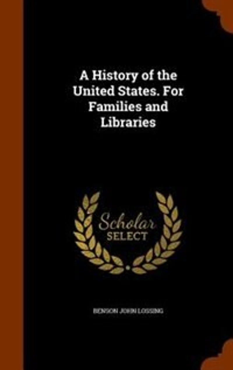 A History of the United States. For Families and Libraries