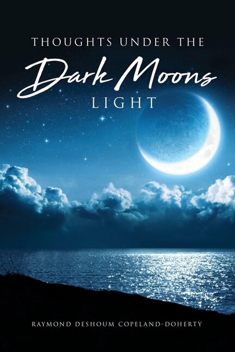 Thoughts Under The Dark Moons Light