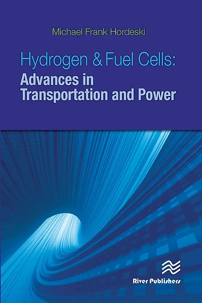 Hydrogen and Fuel Cells: Advances in Transportation and Power