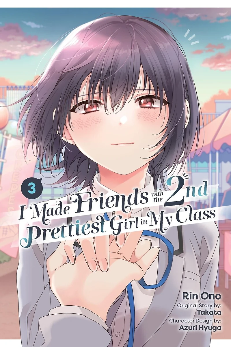 I Made Friends with the Second Prettiest Girl My Class, Vol. 3