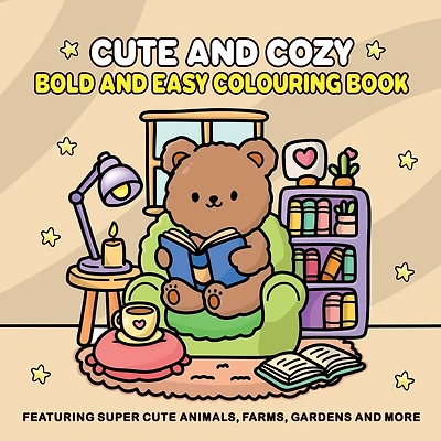 Cute and Cozy: Bold and Easy Colouring Book for Adults and Teens for Relaxation Featuring Super Cute Animals, Farms, Gardens and more