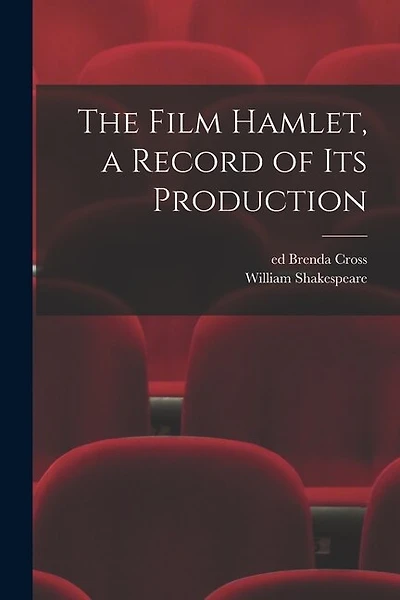 The Film Hamlet, a Record of Its Production