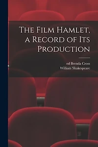 The Film Hamlet, a Record of Its Production