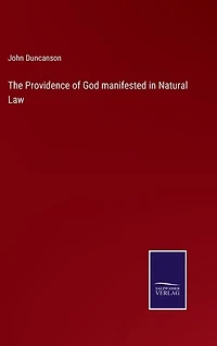 The Providence of God manifested in Natural Law