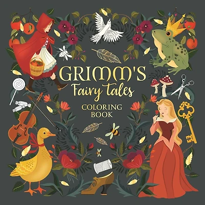 Grimm's Fairy Tales: Coloring Book for Teens & Adults