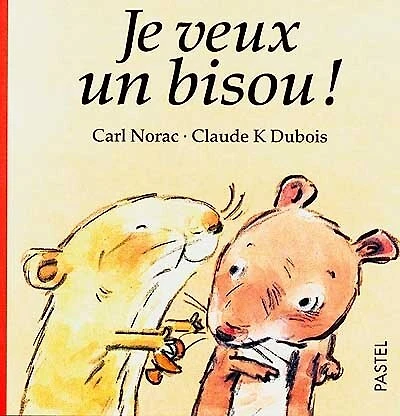 Je veux un bisou