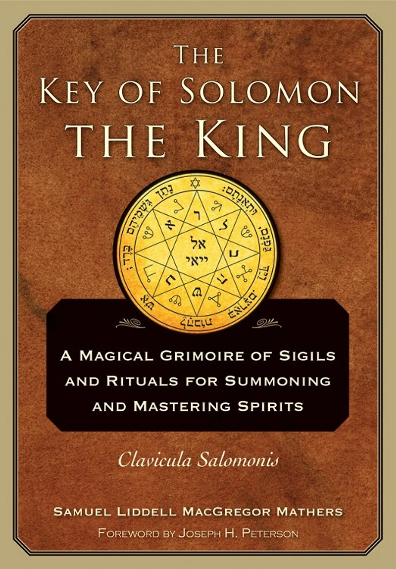 the Key of Solomon King: Clavicula Salomonis