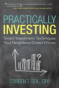 Practically Investing: Smart Investment Techniques Your Neighbour Doesn't Know