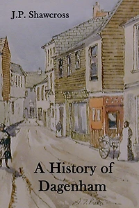 A History of Dagenham: in the County of Essex
