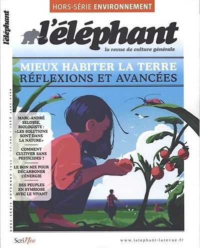L'Eléphant : la revue, hors-série, n°34. Mieux habiter la Terre : réflexions et avancées: réflexions et avancées