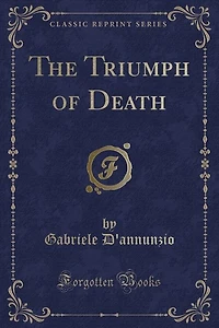 The Triumph of Death (Classic Reprint)