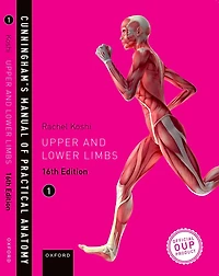 Cunninghams Manual of Practical Anatomy Vol 1 General Anatomy, Upper and Lower Limbs