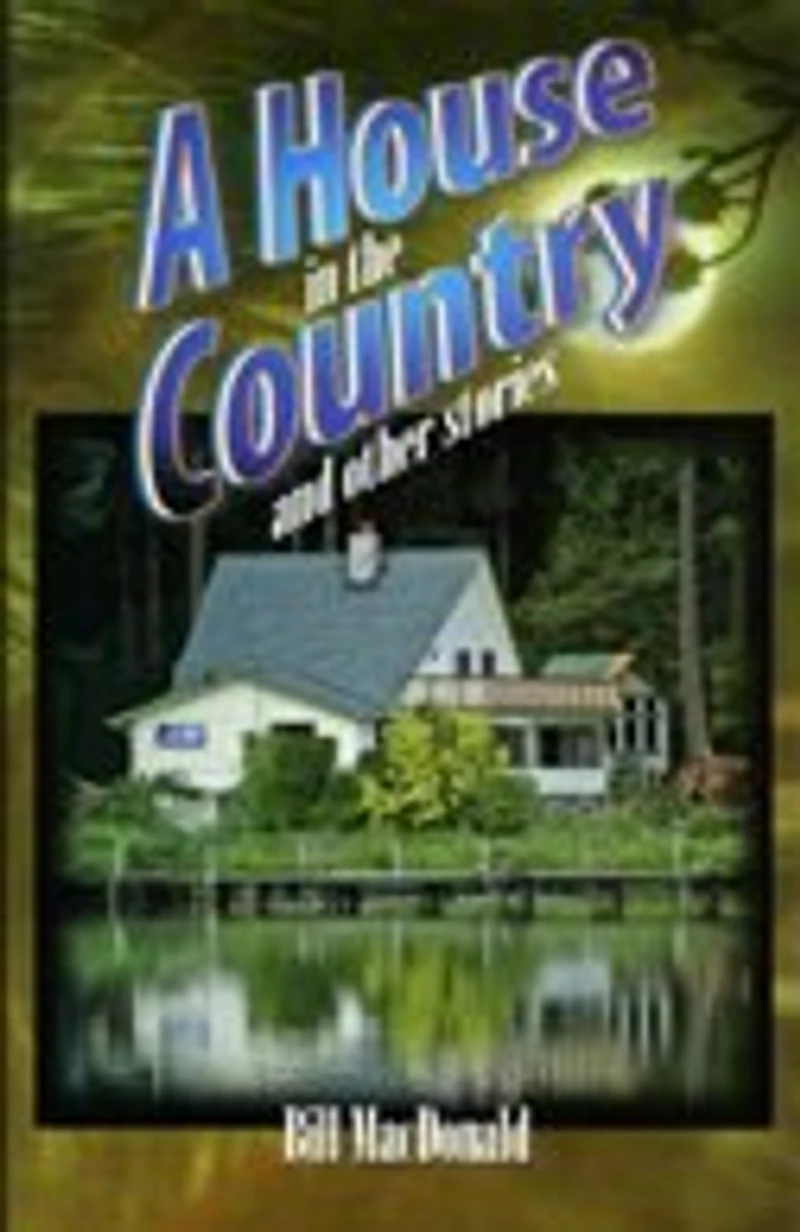 A House In The Country: And Other Stories