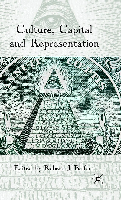Culture, Capital and Representation
