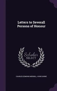 Letters to Severall Persons of Honour (Classic Reprint)