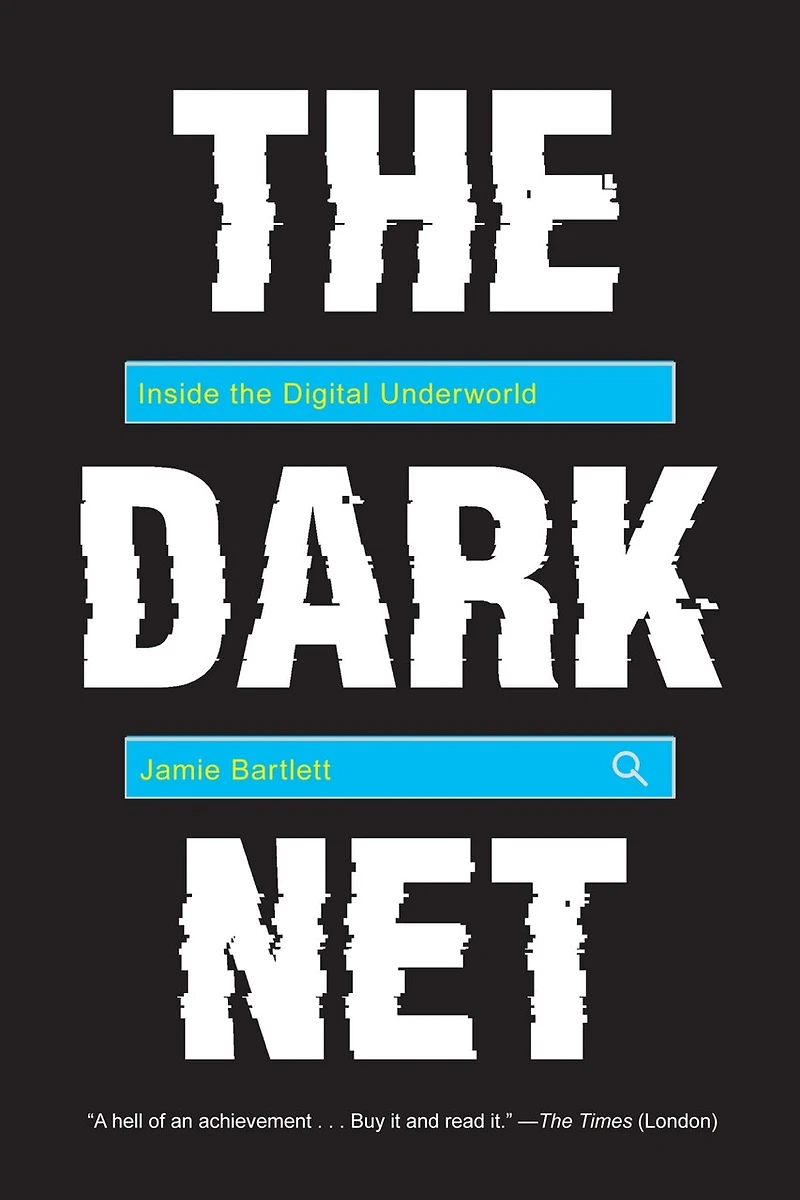 The Dark Net: Inside Digital Underworld