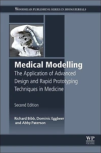 Medical Modeling: The Application of Advanced Design and Additive Manufacturing Techniques Medicine