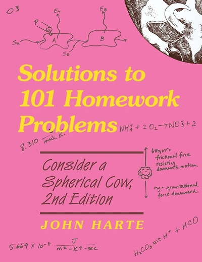 Solutions to 101 Homework Problems: Consider a Spherical Cow