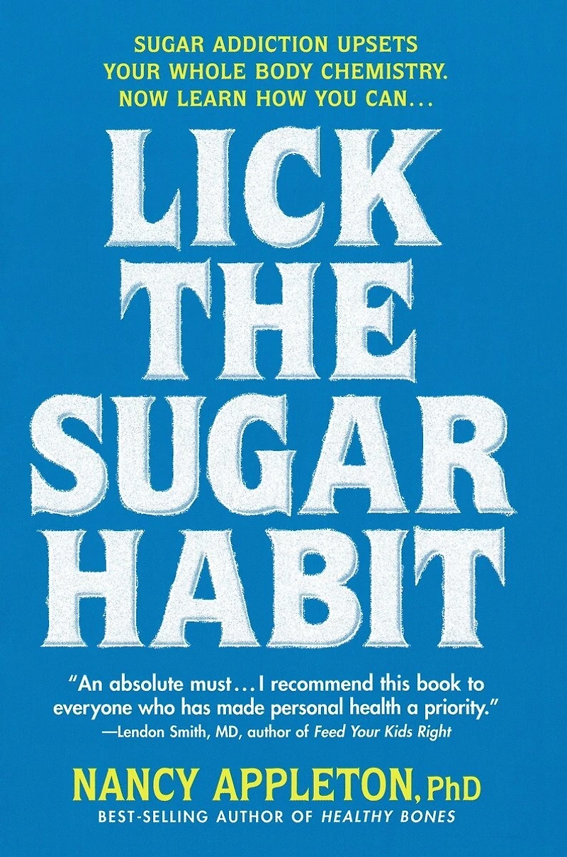 Lick the Sugar Habit: Addiction Upsets Your Whole Body Chemistry