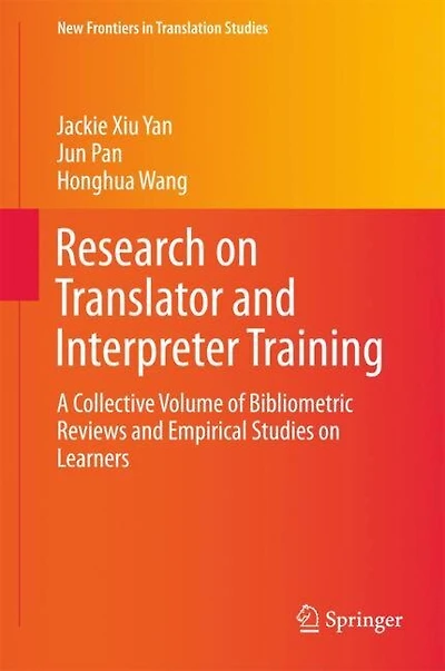 Research on Translator and Interpreter Training: A Collective Volume of Bibliometric Reviews Empirical Studies Learners