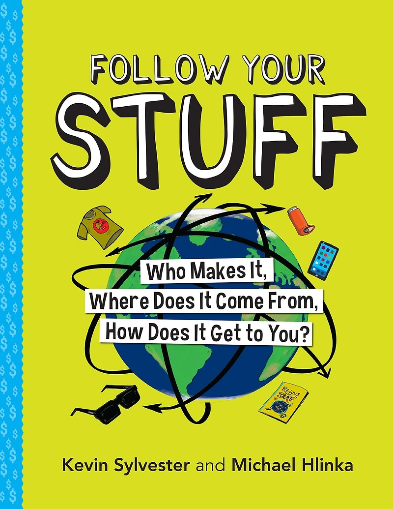 Follow Your Stuff: Who Makes It, Where Does It Come From, How Get to You?