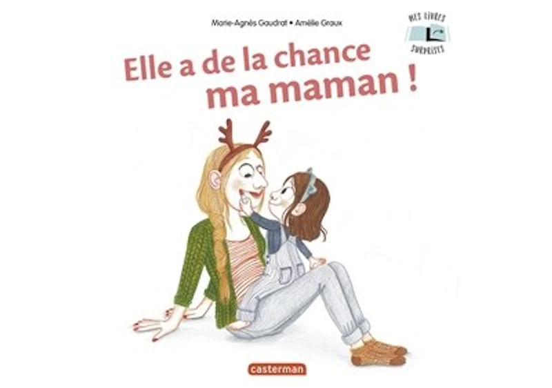 Elle a de la chance ma maman !