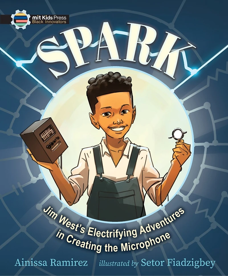 Spark: Jim West's Electrifying Adventures Creating the Microphone